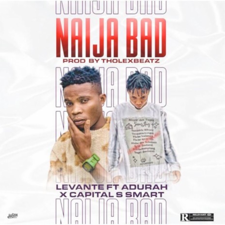 Naija Bad ft. Adurah & Capitals Smart | Boomplay Music