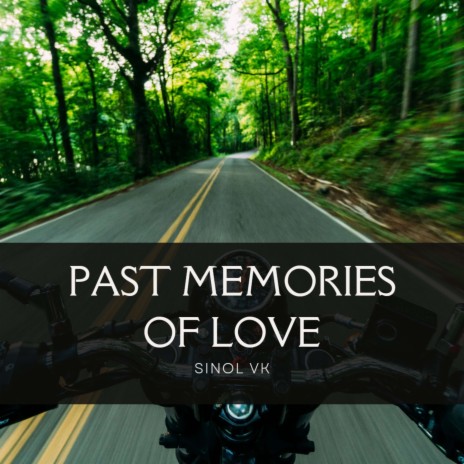 Past Memories of Love