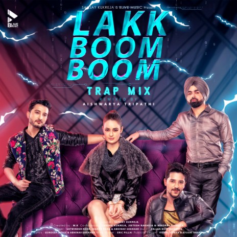 Lakk Boom Boom Trap Mix ft. Abhinav Shekhar & Satwinder Noor | Boomplay Music