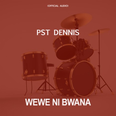 WEWE NI BWANA | Boomplay Music