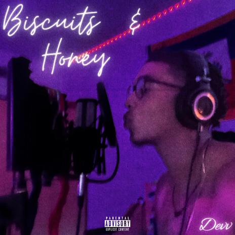 Biscuits & Honey | Boomplay Music