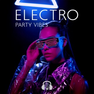 Electro Party Vibes: Chillout Fusion Beats