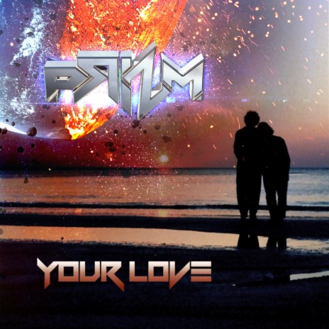 Your Love (PRiZM Late Nite Mix) | Boomplay Music