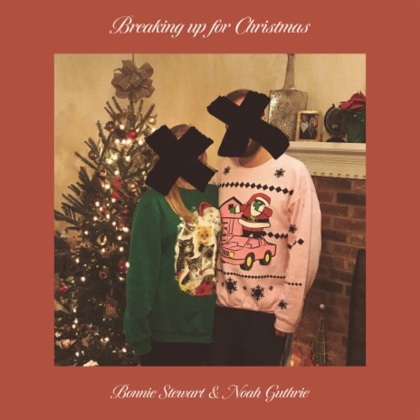 Breaking up for Christmas ft. Noah guthrie | Boomplay Music