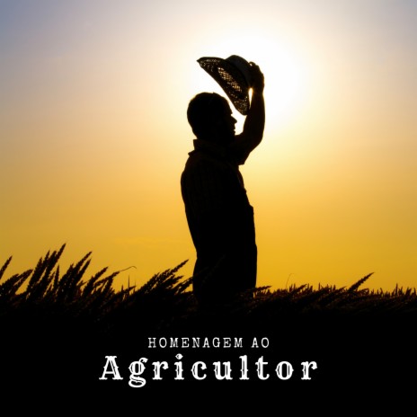 Homenagem ao Agricultor | Boomplay Music