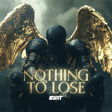 Nothing To Lose | Boomplay Music