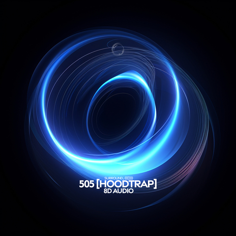 505 (hoodtrap 8D Audio) ft. (((()))) | Boomplay Music