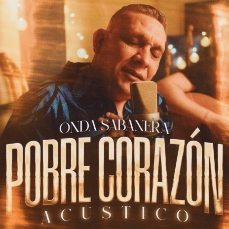 POBRE CORAZON (Acustico) | Boomplay Music