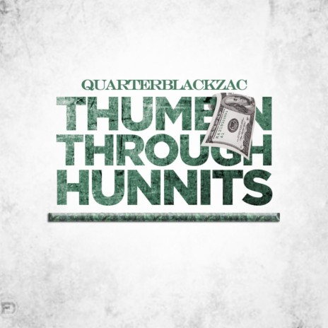 Thumbin' Through Hunnits | Boomplay Music