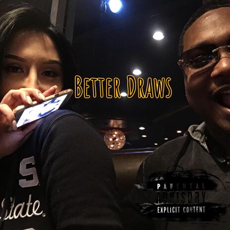 Better Draws ft. RNM Karlo | Boomplay Music