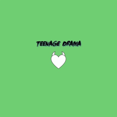 teenage drama | Boomplay Music