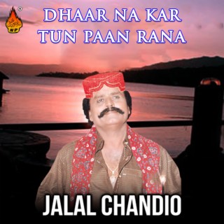 Dhaar Na Kar Tun Paan Rana