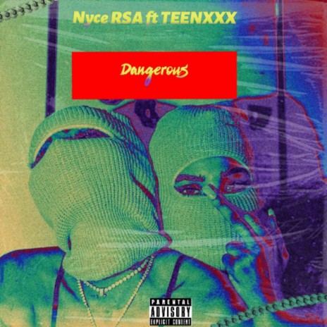 Dangerous ft. TEENXXX | Boomplay Music