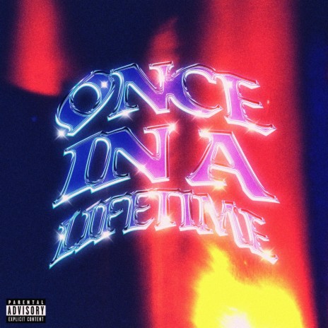 Once in a Lifetime | Boomplay Music