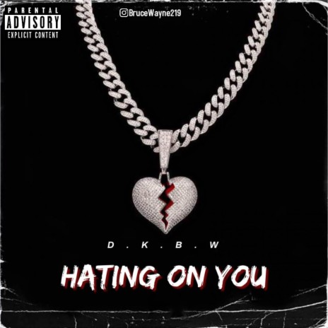 Hating On You | Boomplay Music