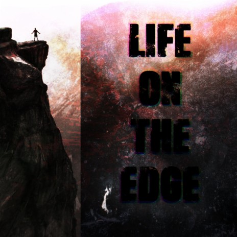 Life On The Edge | Boomplay Music