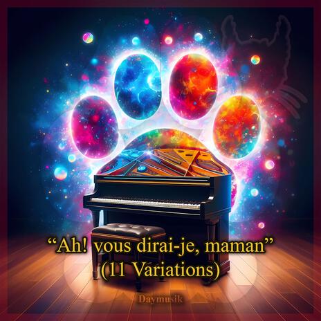 11 Variations on Ah! vous dirai-je, maman | Boomplay Music