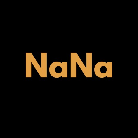 NaNa | Boomplay Music