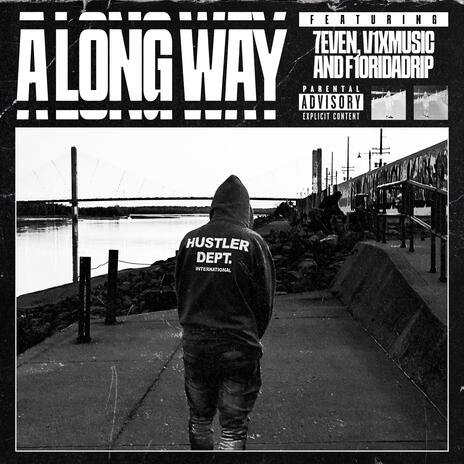 A Long Way ft. 7EVEN, F1oridadrip & V1X MUSIC | Boomplay Music