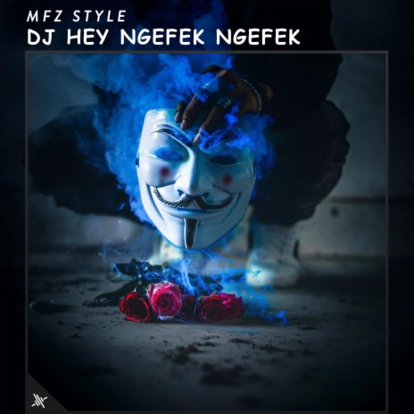 DJ Hey Ngefek Ngefek | Boomplay Music