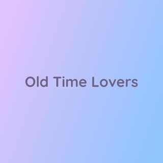 Old Time Lovers