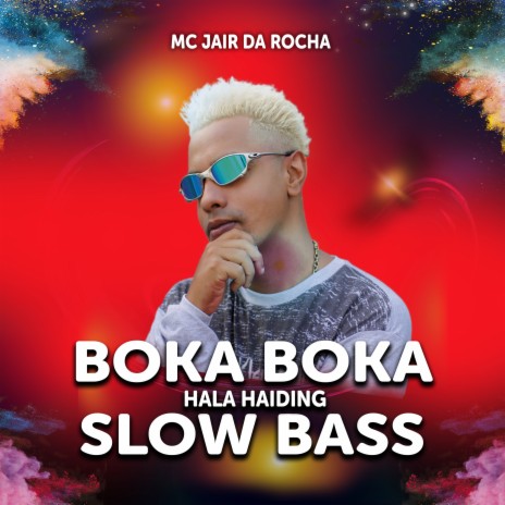 Boka Boka Hala Haiding Slow Bass