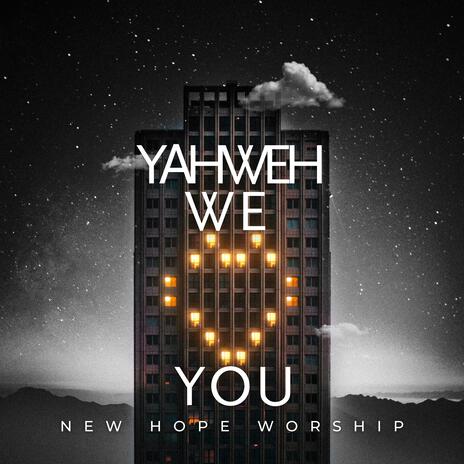 Yahweh we love you LIVE (Live) ft. Lindi Delport | Boomplay Music