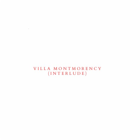 Villa montmorency (interlude) | Boomplay Music