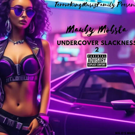 Undercover Slackness, Pt. 2 | Boomplay Music