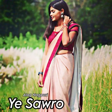 Ye Sawro | Boomplay Music