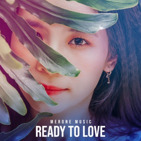 Ready To Love | Boomplay Music