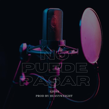 No Puede Pasar ft. Prod. Heavyweight | Boomplay Music