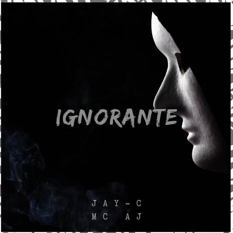 Ignorante ft. MC AJ OFC & FaithOnTheTrack | Boomplay Music