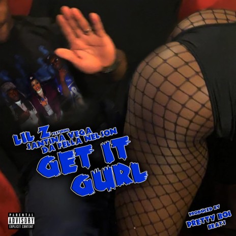 Get It Gurl ft. Lil Z & Santina Vega | Boomplay Music