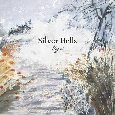 Silver Bells | Boomplay Music