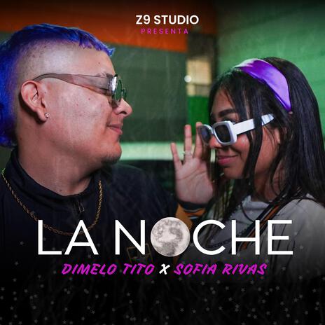 La Noche ft. Sofia Rivas | Boomplay Music