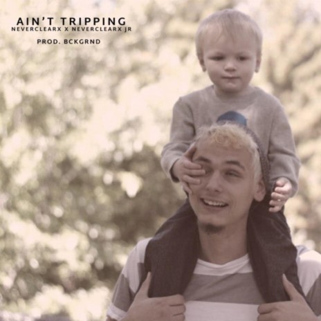 Ain't Tripping ft. Young Nev