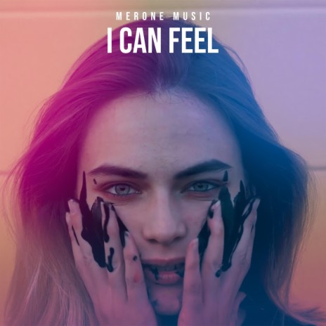 I Can Feel | Boomplay Music