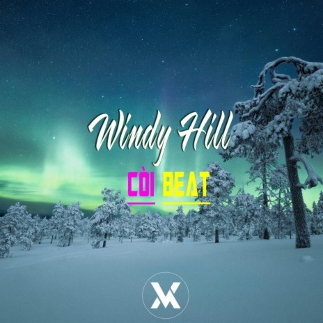 Windy Hill | Boomplay Music