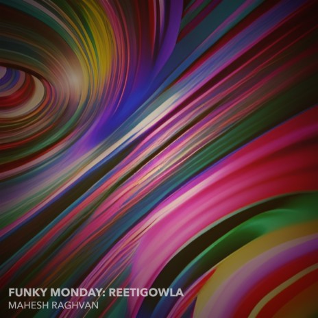 Funky Monday: Reetigowla | Boomplay Music