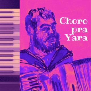 Choro pra Yara