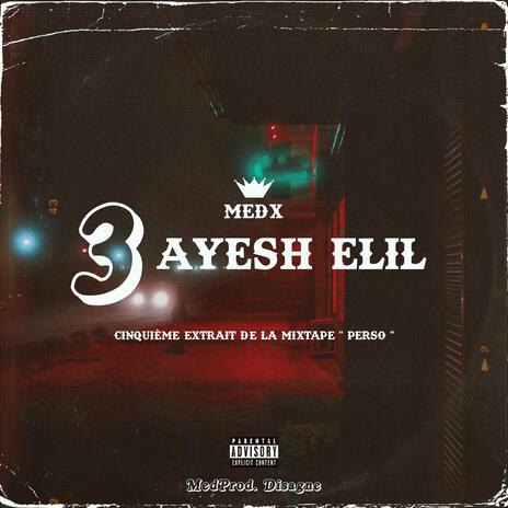 3ayesh Elil | Boomplay Music