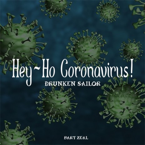 Hey-Ho Coronavirus! (Drunken Sailor) | Boomplay Music