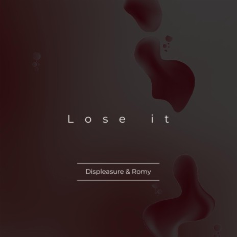 Lose it ft. Romy | Boomplay Music