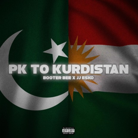 Booter Bee X JJ Esko - PK To Kurdistan ft. JJ Esko | Boomplay Music