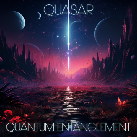 Quatum Entanglement | Boomplay Music