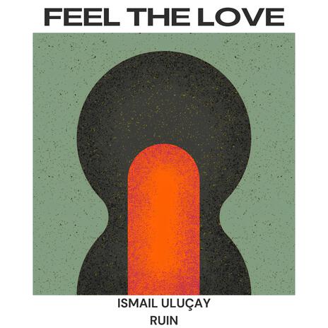 Feel the love ft. Ruin | Boomplay Music