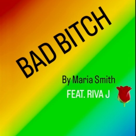 Bad Bitch ft. RIVA J