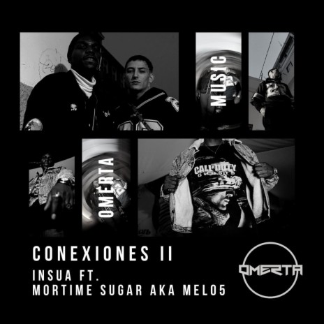 Conexiones II ft. Mortimer Sugar Aka Melo5 | Boomplay Music