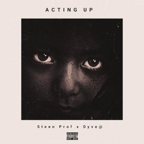 Acting Up ft. Dyve@ | Boomplay Music